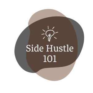 Side Hustle 101